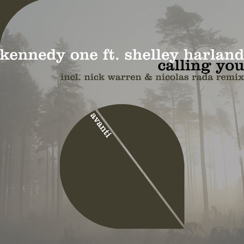 Shelley Harland, Kennedy One - Calling You [AVANTI6150]